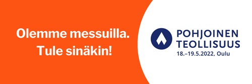 Pohjoinen Teollisuus 18.-19.5.2022 Oulussa:  Vieraile osastollamme 718!